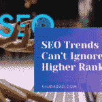 SEO Trends You Can’t Ignore in 2025 for Higher Rankings
